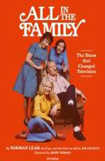ALL IN THE FAMILY: THE SHOW THAT CHANGED TELEVISION