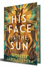 His Face is the Sun