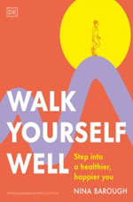 WALK YOURSELF WELL: A STEP INTO A HEALTIER, HAPPIER YOU