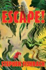 ESCAPE! A Novel