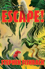 Escape! A Novel