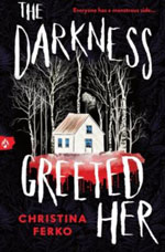 THE DARKNESS GREETED HER