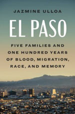 El Paso : one hundred years of blood, race, and memory