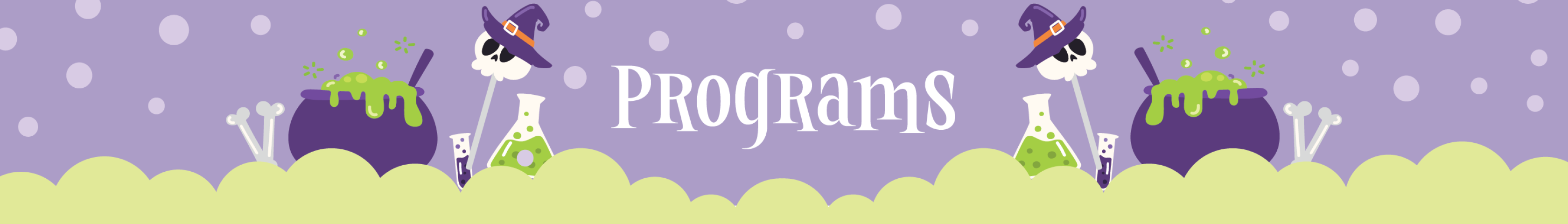 graphic of skull and bubbling cauldron text reads Programs