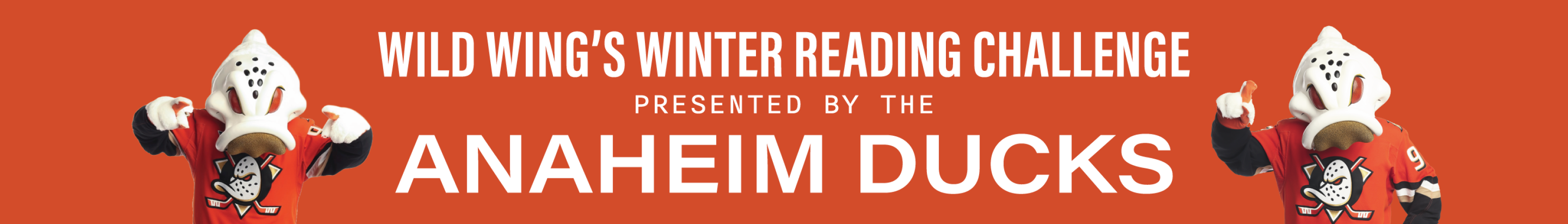 text: Wild Wing's Winter Reading Challenge presented by the Anaheim Ducks. On either side is duck mascot for hockey team