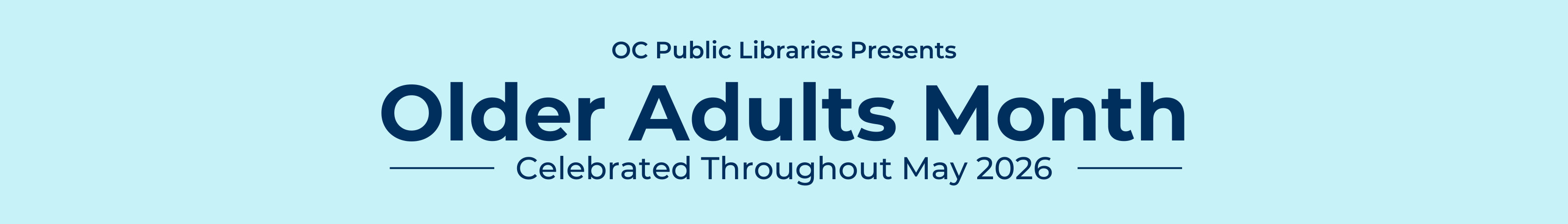 text reads OC Public Libraries Presents Older Adults Month Celebrated Throughout May 2026