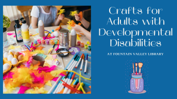 https://ocpl.org/sites/ocpl/files/styles/landscape_360/public/2023-07/Crafts%20for%20Adults%20with%20Developmental%20Disabilities%20Webpage%20Cover.png?h=d1cb525d&itok=OYqLX5ed