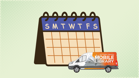 Graphic of a calendar with text across the top: "S M T W T F S" and a smaller image of a white and orange van featuring a book and text that reads "Mobile Library"