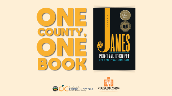 Text reads: "One County, One Book" next to photo of book cover titled "James" by Percival Everett. Logos at bottom: OC Public Libraries, OC Office on Aging