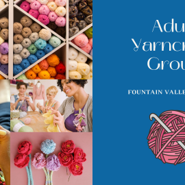 Banner for Adult Yarncraft Group. Various photos and images of yarn and people knitting or crocheting.