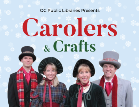 text reads OC Public Libraries Presents Carolers & Crafts above four people dressed in 1800s winter attire