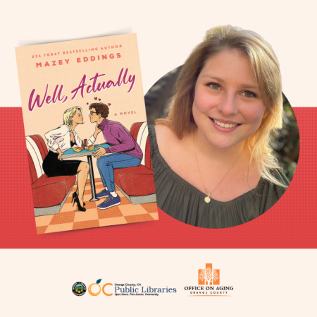 photo of book cover titled "Well, Actually" by Mazey Eddings, next to photo of the author. OC Public Libraries and OC Office on Aging logos at the bottom