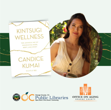 Photo of book cover titled "Kintsugi Wellness" next to headshot of author Candice Kumai. Logos at bottom: OC Public Libraries, OC Office on Aging