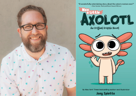 Photo of author Joey Spiotto next to book cover titled "Max a Little Axolotl"